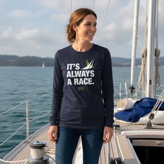 It's Always a Race sailboat Unisex Long Sleeve Tee