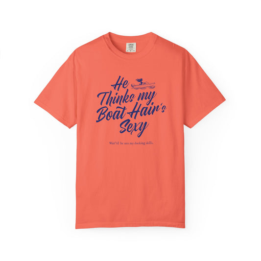 Boat Hair is Sexy T-Shirt