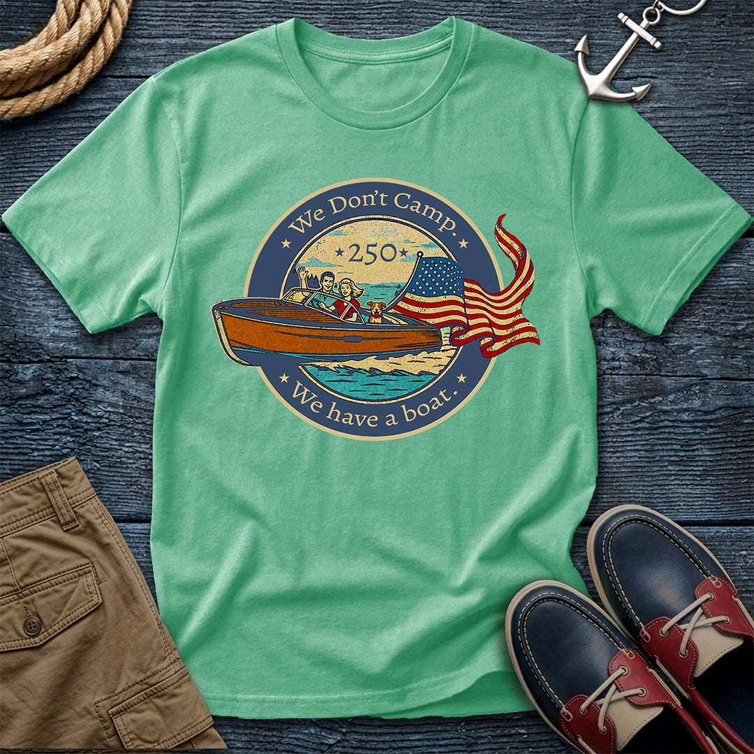We Don't Camp 250th T-Shirt