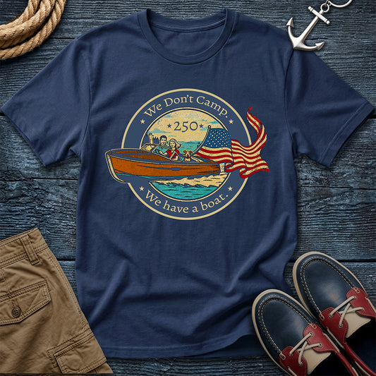 We Don't Camp 250th T-Shirt