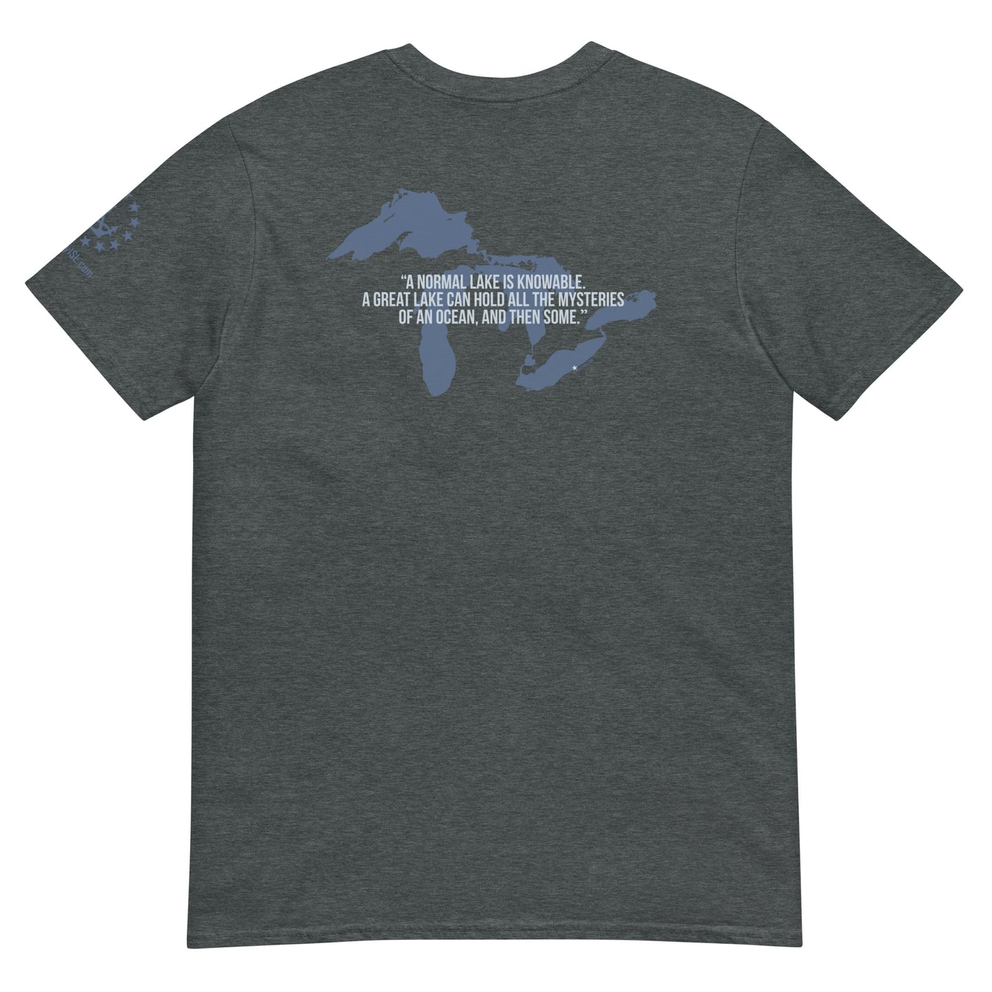 The Great Lakes, All the Mysteries of an Ocean and More: Short-Sleeve Unisex T-Shirt