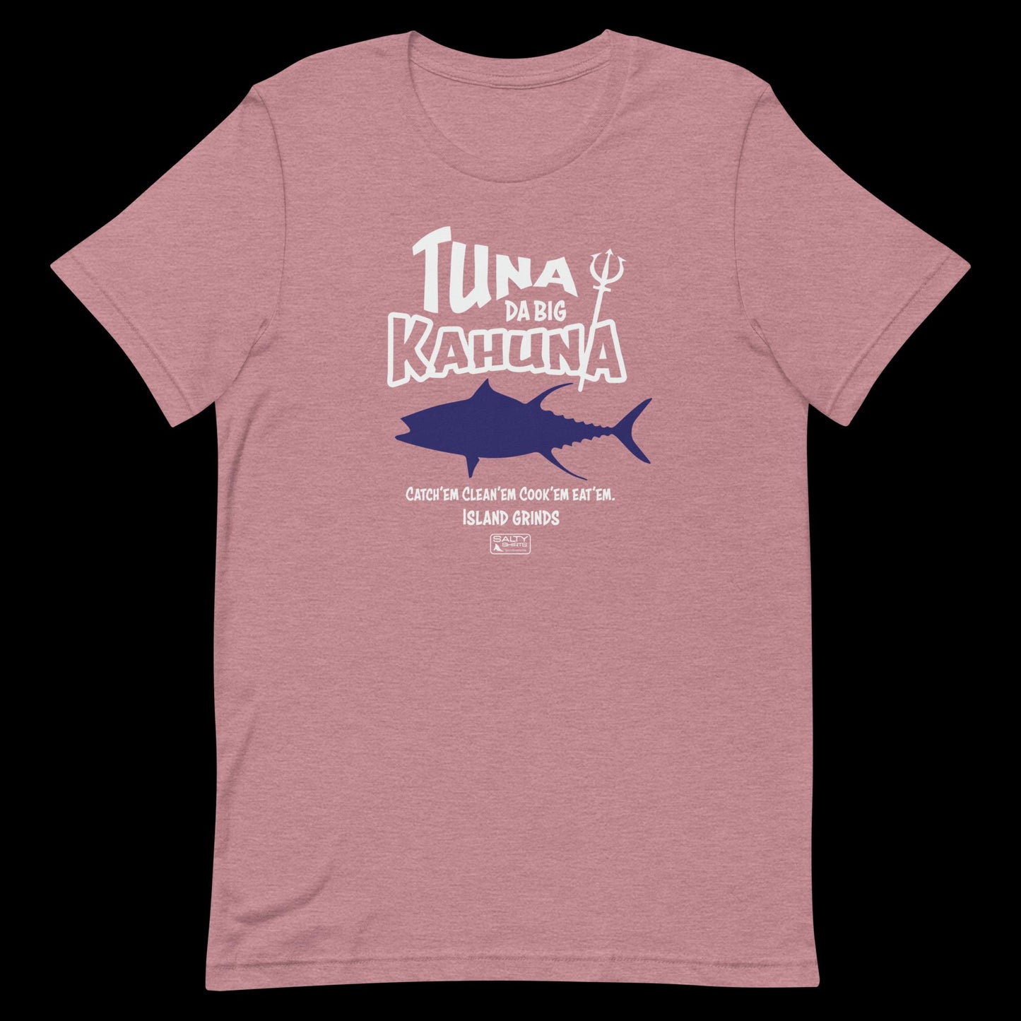 Tuna Da Big Kahuna: Unisex t-shirt