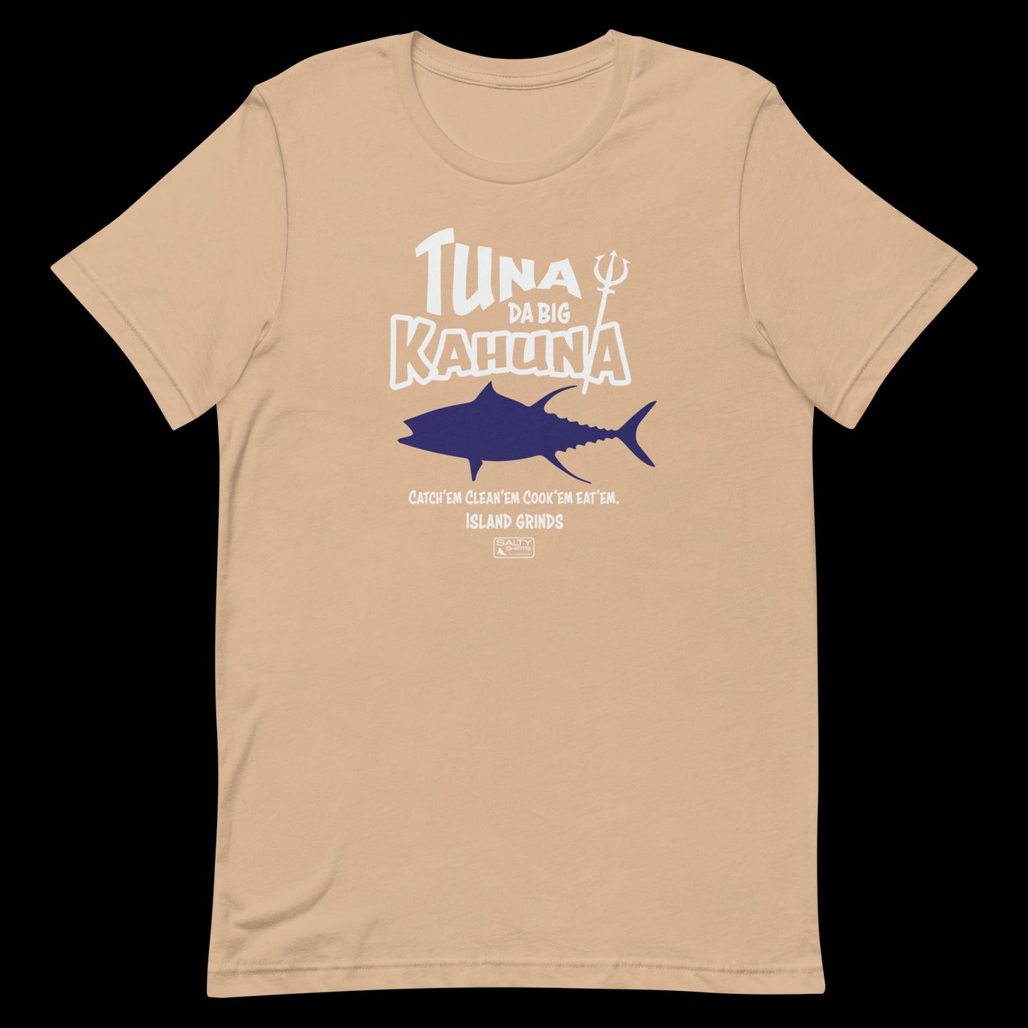 Tuna Da Big Kahuna: Unisex t-shirt