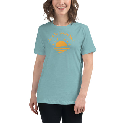 Here Comes the Sun -Women's Relaxed T-Shirt