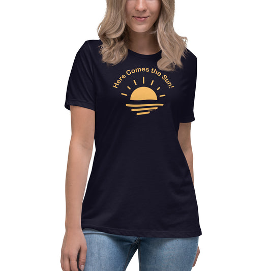 Here Comes the Sun -Women's Relaxed T-Shirt